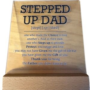 Stepped Up Dad Plaque. Very deep and meaningful! Brand NEW!